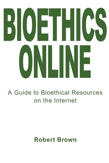 bokomslag Bioethics Online