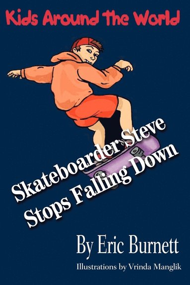 bokomslag Skateboarder Steve Stops Falling Down