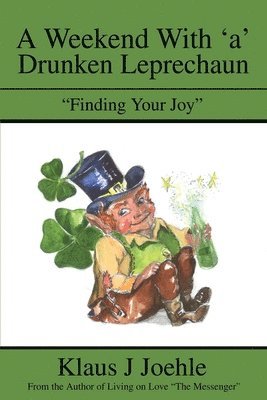 Weekend With 'a' Drunken Leprechaun