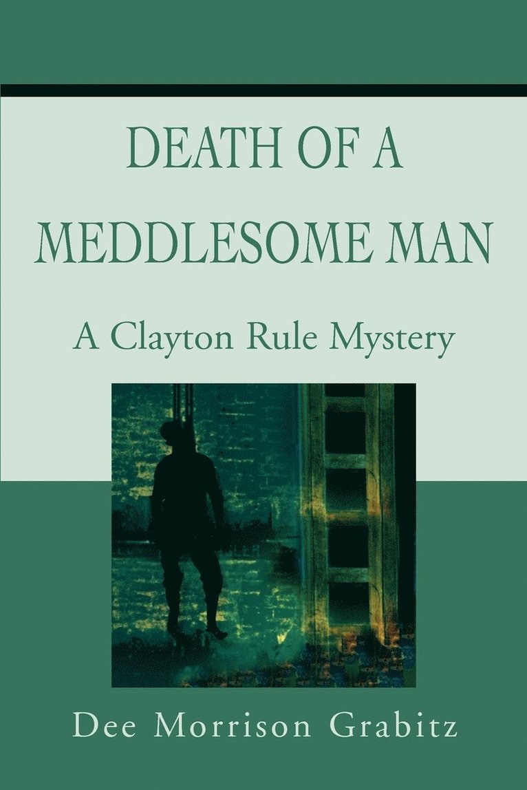 Death Of A Meddlesome Man 1