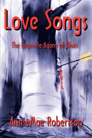 Anniemae Robertson - Love Songs, Häftad