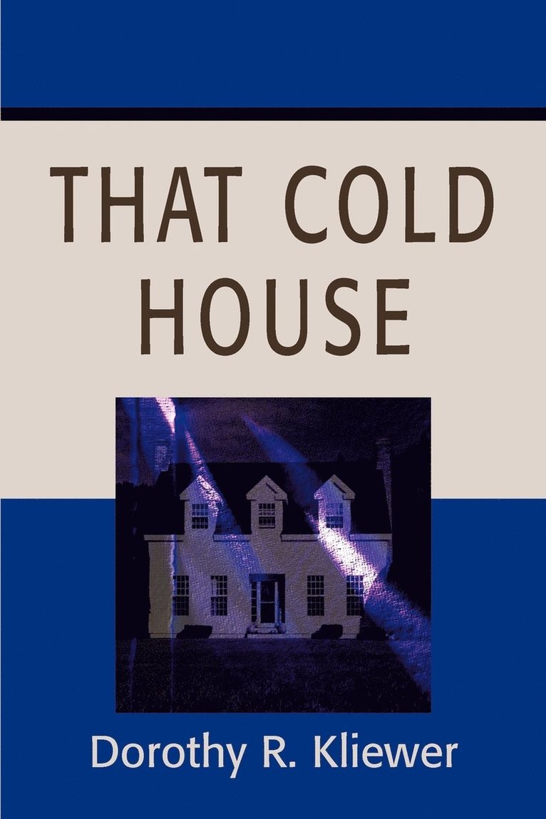 Dorothy R Kliewer, Dorothy R. Kliewer - That Cold House, Häftad