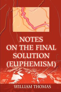bokomslag Notes on the Final Solution (euphemism)