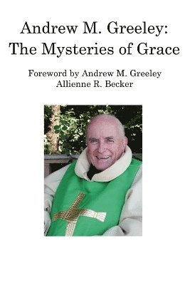 Allienne R Becker - Andrew M. Greeley, Häftad