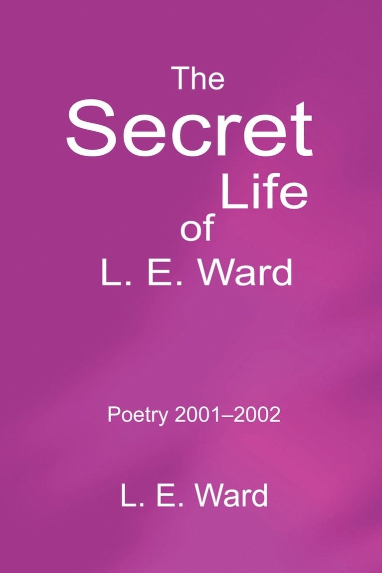Secret Life of L. E. Ward
