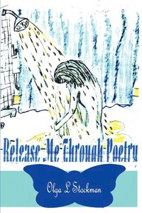 bokomslag Release Me Through Poetry