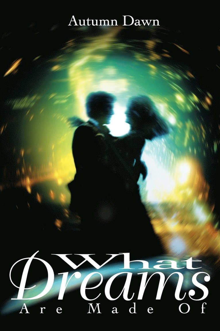 Autumn Dawn - What Dreams Are Made Of, Häftad