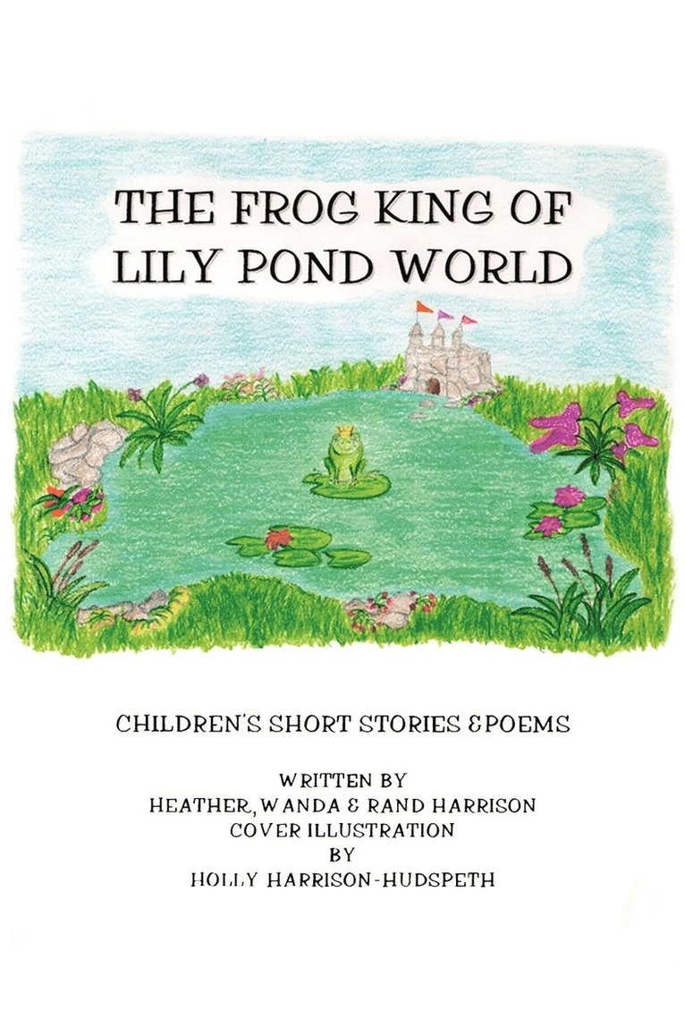 The Frog King of Lily Pond World 1