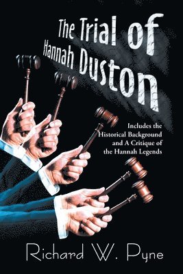 Richard Pyne - Trial of Hannah Duston, Häftad