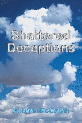 Shattered Deceptions 1