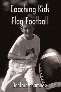 bokomslag Coaching Kids Flag Football