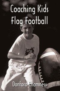 bokomslag Coaching Kids Flag Football