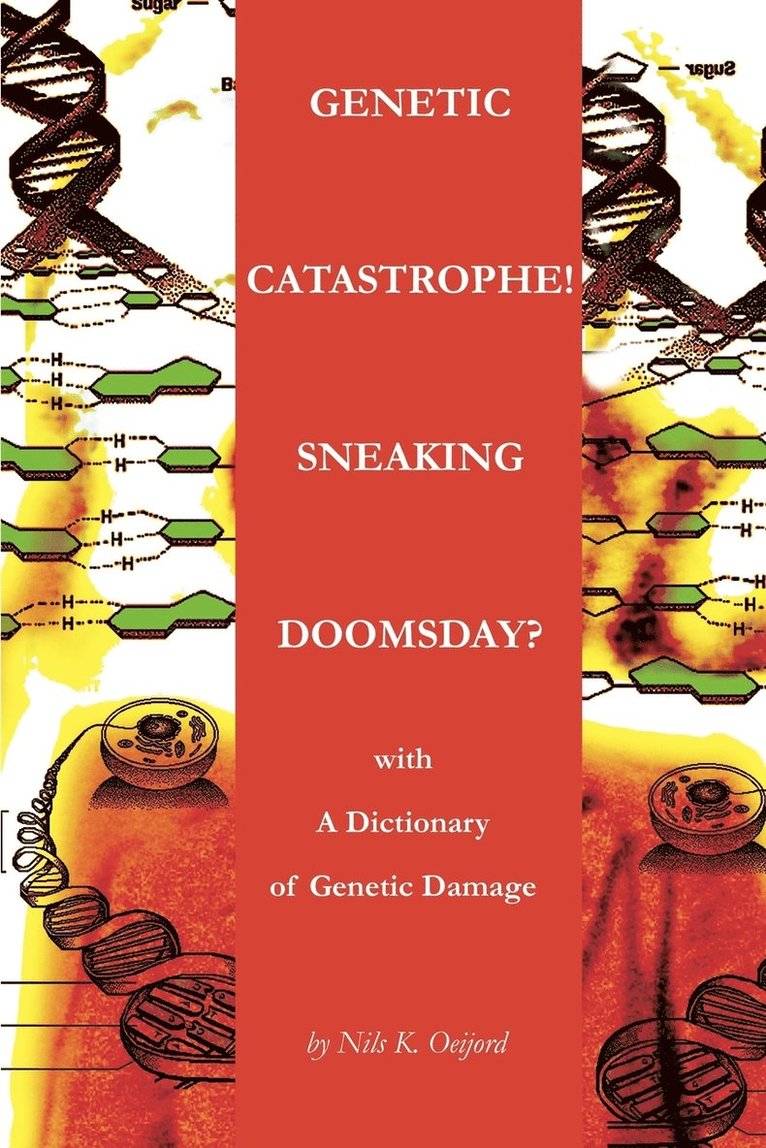 Genetic Catastrophe! Sneaking Doomsday? 1