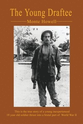 Monte J Howell, Monte J. Howell - Young Draftee, Häftad