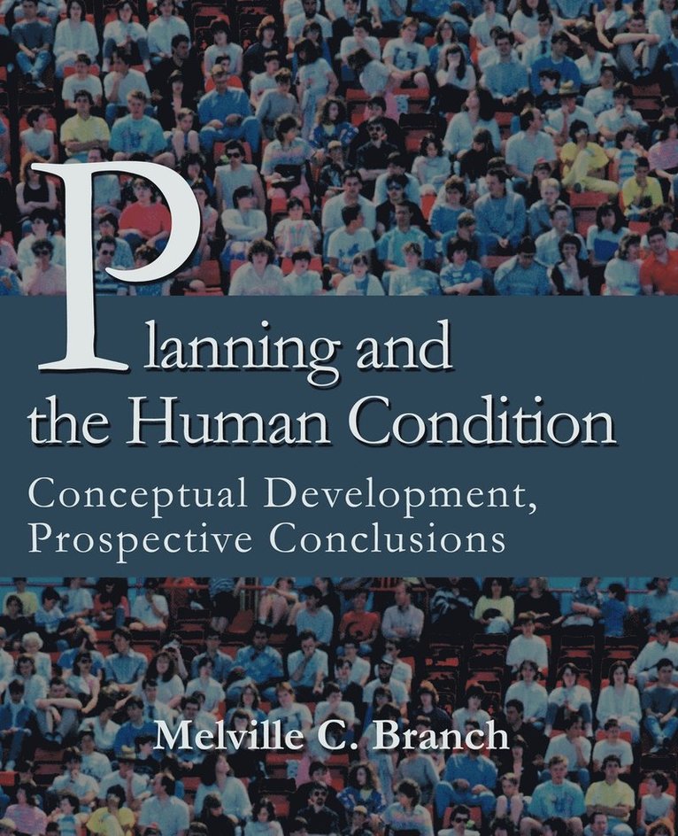 Planning and the Human Condition 1