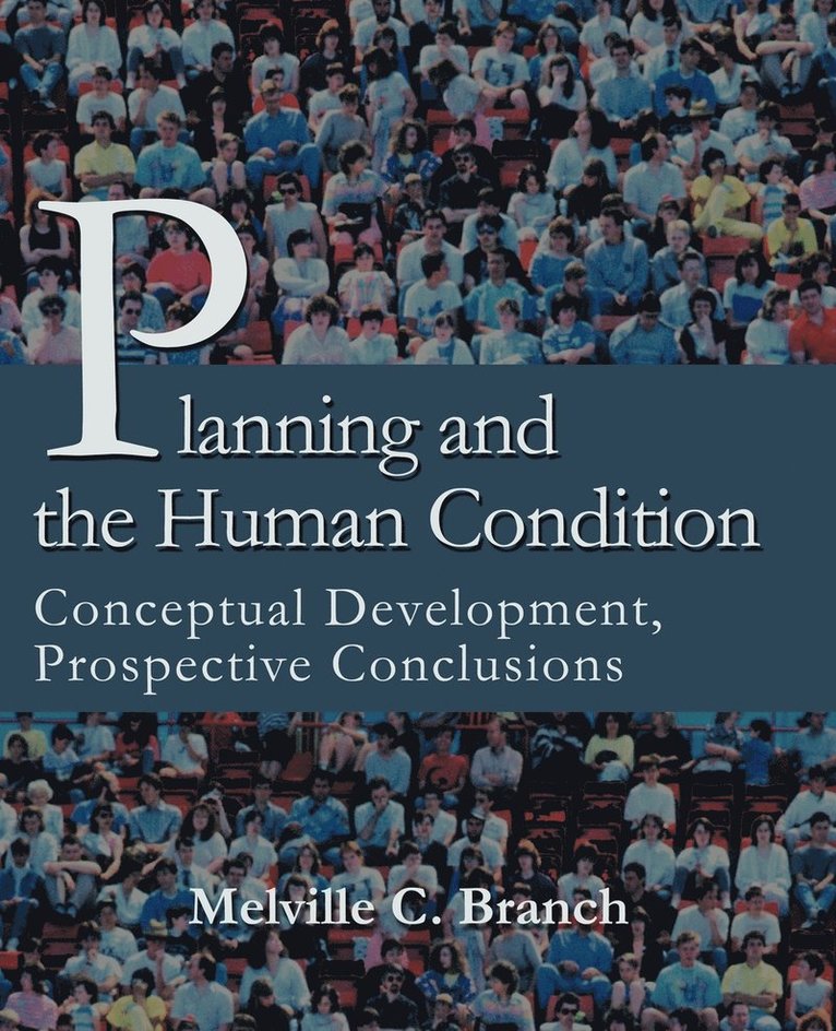 Melville C Branch, Melville C. Branch - Planning and the Human Condition, Häftad