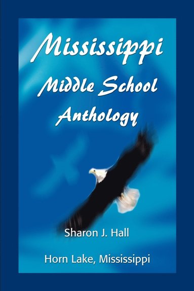 bokomslag Mississippi Middle School Anthology