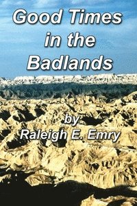 bokomslag Good Times in the Badlands