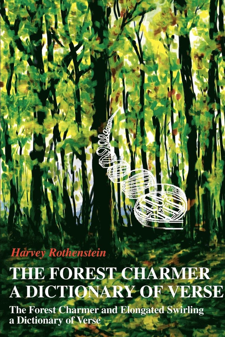 The Forest Charmer a Dictionary of Verse 1