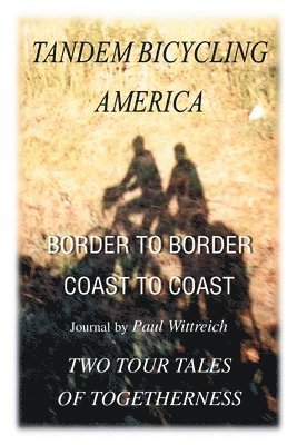 Paul Wittreich - Tandem Bicycling America, Häftad