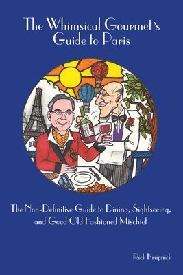 bokomslag The Whimsical Gourmet S Guide to Paris