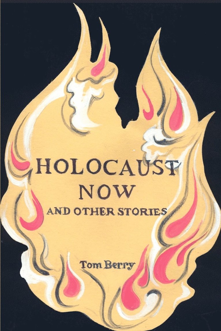 Tom Berry - Holocaust Now, Häftad