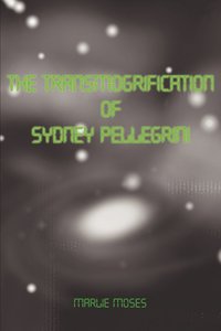 bokomslag The Transmogrification of Sydney Pellegrini