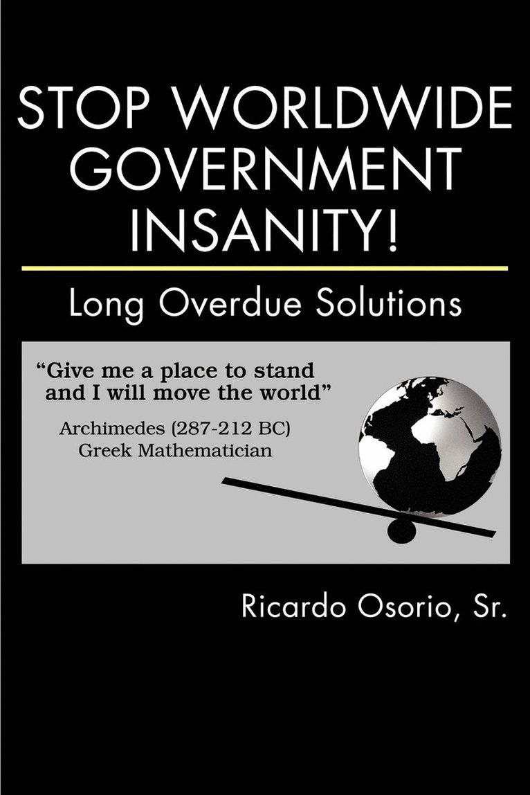 Ricardo Osorio Sr, Sr. Osorio, Ricardo, Sr. Ricardo Osorio - Stop Worldwide Government Insanity!, Häftad