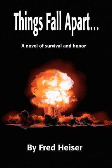 Fred Heiser - Things Fall Apart, Häftad
