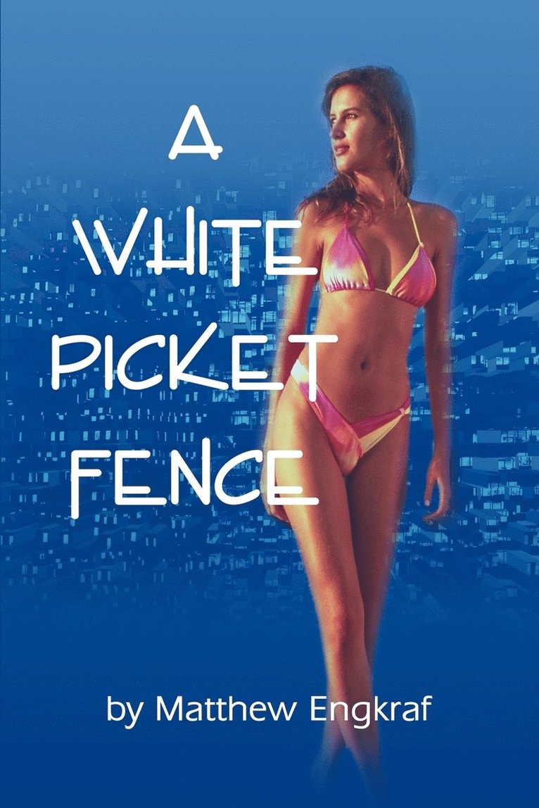 A White Picket Fence 1