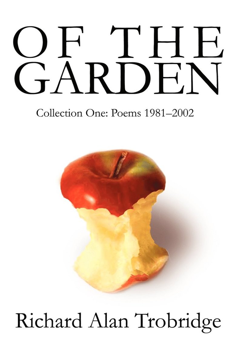 Richard A Trobridge - Of The Garden, Häftad