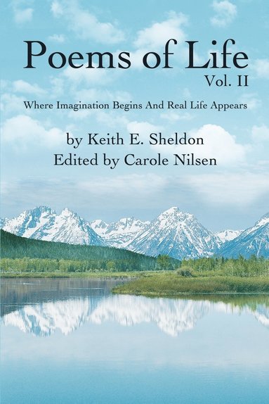 Keith E Sheldon - Poems of Life Vol. II, Häftad
