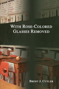 bokomslag With Rose-Colored Glasses Removed