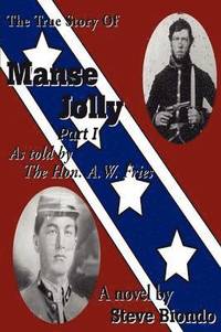 bokomslag The True Story Of Manse Jolly Part I