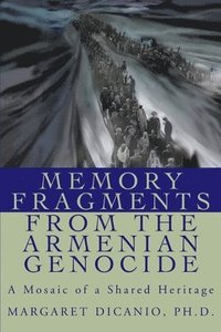 bokomslag Memory Fragments from the Armenian Genocide