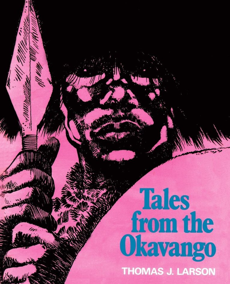 Thomas J Larson, Thomas J. Larson - Tales from the Okavango, Häftad