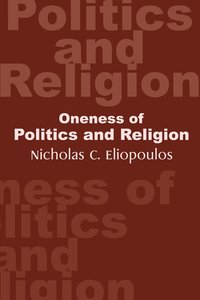 bokomslag Oneness of Politics and Religion