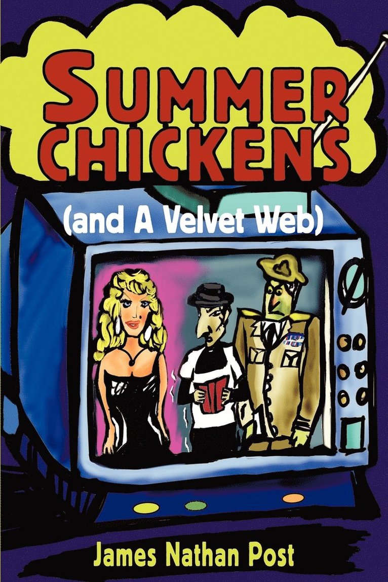 Summer Chickens (and a Velvet Web) 1