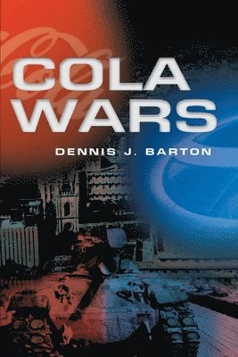 Dennis J Barton - Cola Wars, Häftad