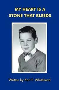bokomslag My Heart is a Stone That Bleeds