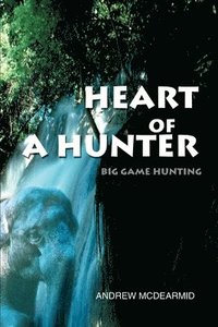 bokomslag Heart of a Hunter