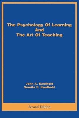 bokomslag The Psychology Of Learning And The Art Of Teaching