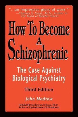 How to Become a Schizophrenic 1