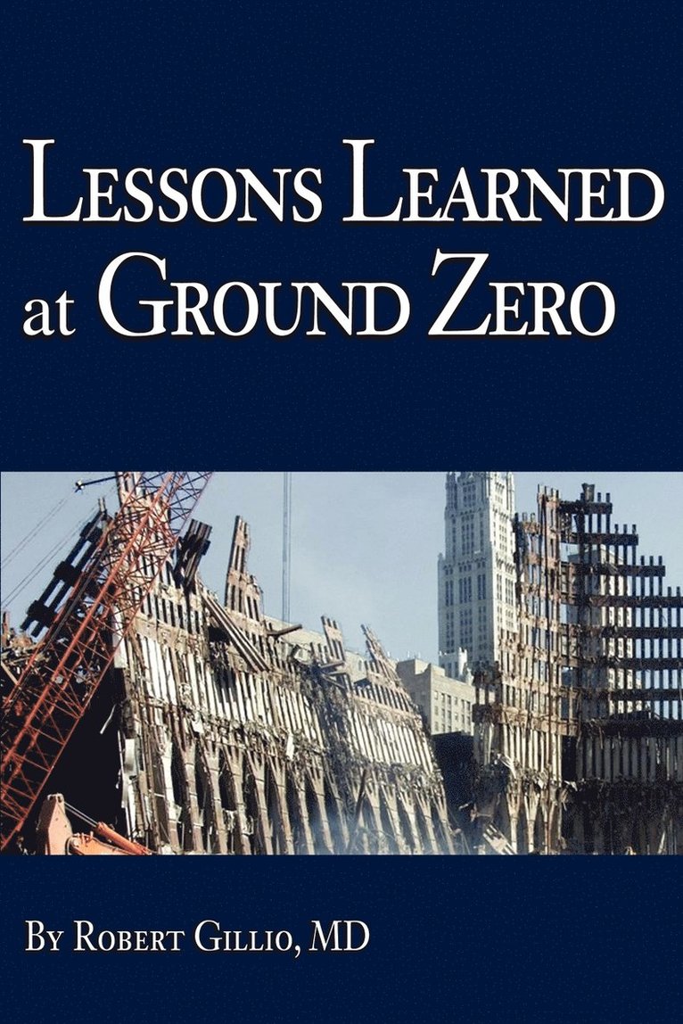 Lessons Learned at Ground Zero 1