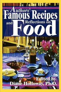 bokomslag Authors' Famous Recipes and Reflections on Food