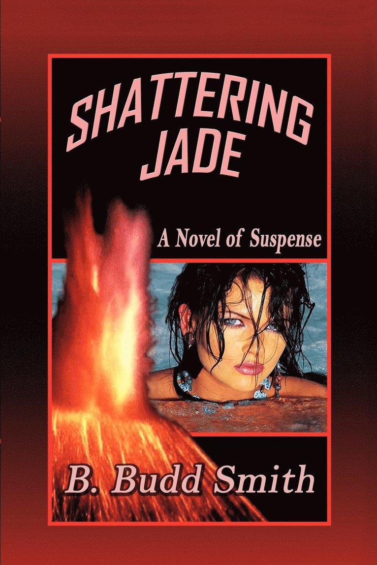 B Budd Smith, B. Budd Smith - Shattering Jade, Häftad