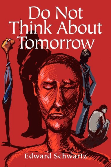 bokomslag Do Not Think about Tomorrow