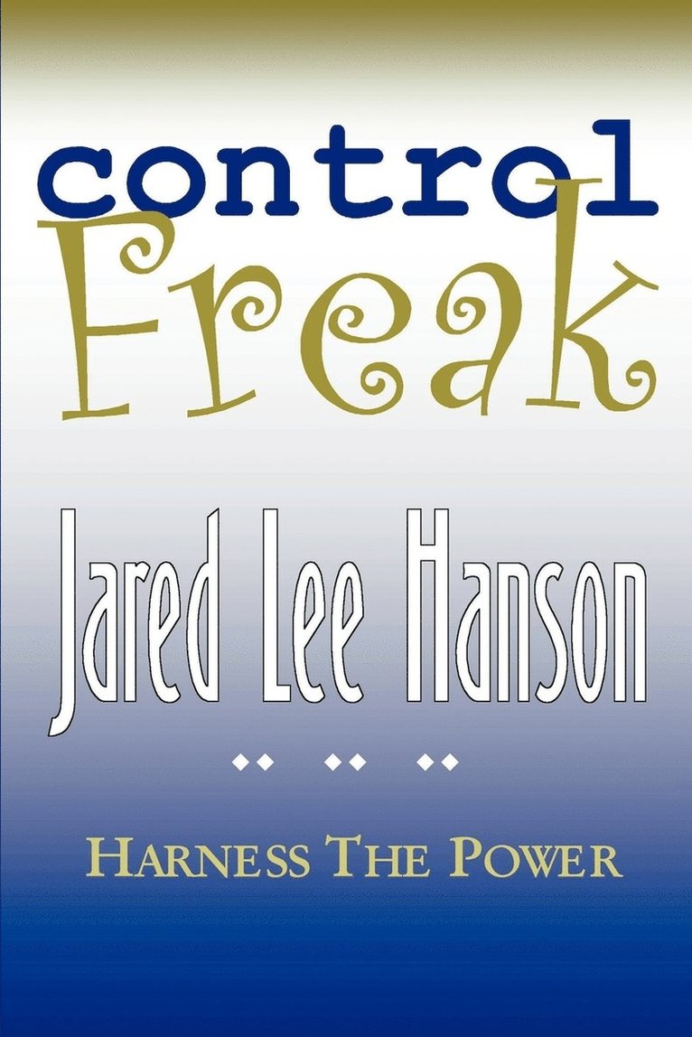 Jared Lee Hanson - Control Freak, Häftad