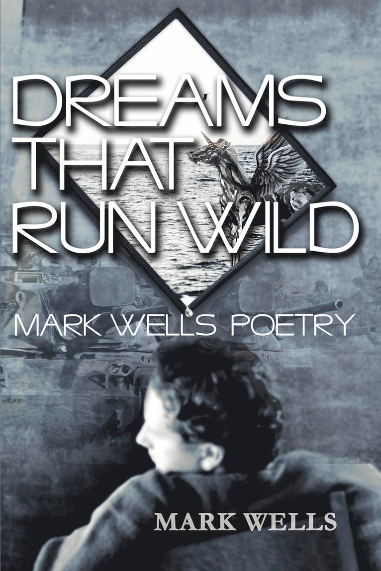 Mark Wells - Dreams That Run Wild, Häftad