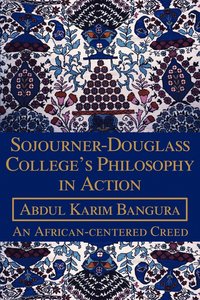 bokomslag Sojourner-Douglass College's Philosophy in Action